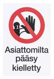 SafeMate Varoitusmerkki asiattomilta pääsy kielletty, 20 x 30 cm - Ohjekyltit - 0004039 - 1
